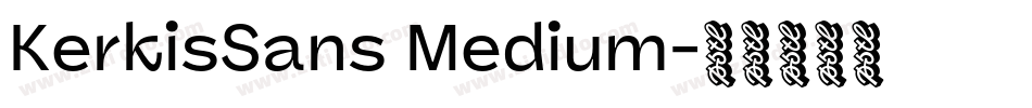 KerkisSans Medium字体转换